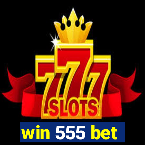 win 555 bet